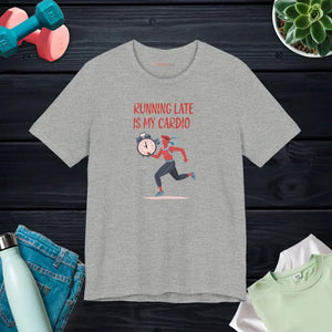 Running Late is my Cardio Unisex Jersey Short Sleeve Tee - Dipaliz - Athletic Heather / s - T-shirts