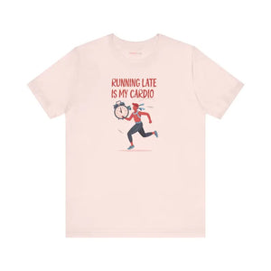 Running Late is my Cardio Unisex Jersey Short Sleeve Tee - Dipaliz - T-shirts