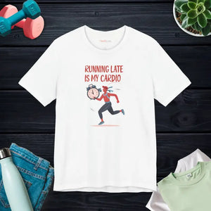 Running Late is my Cardio Unisex Jersey Short Sleeve Tee - Dipaliz - White / s - T-shirts