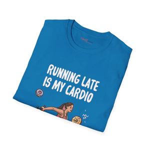 Soft Unisex Tee - Running Late is my Cardio Comfort - Dipaliz - T-shirts
