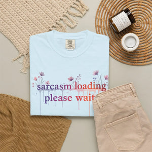 Sarcasm Loading Please Wait Tee - T-shirts
