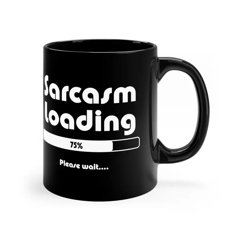 Sarcasm in Style 11oz Black Mug for Sassy Sips