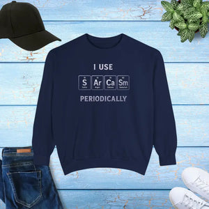 Sarcastic Periodically Sweatshirt - Funny Chemistry Gift - Dipaliz - True Navy / s - Sweatshirts