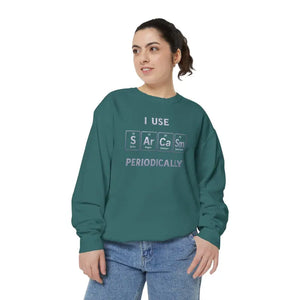 Sarcastic Periodically Sweatshirt - Funny Chemistry Gift - Dipaliz - Sweatshirts