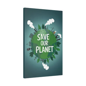 Eco-friendly Matte Canvas – Save our Planet - Dipaliz - Posters Prints & Visual Artwork