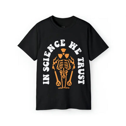 Amp Up your Style with in Science we Trust Tee! - Black / s T-shirt