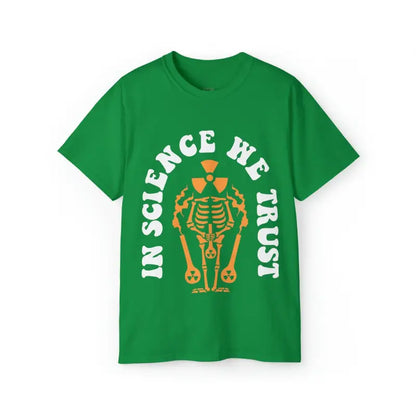 Amp Up your Style with in Science we Trust Tee! - Irish Green / s T-shirt