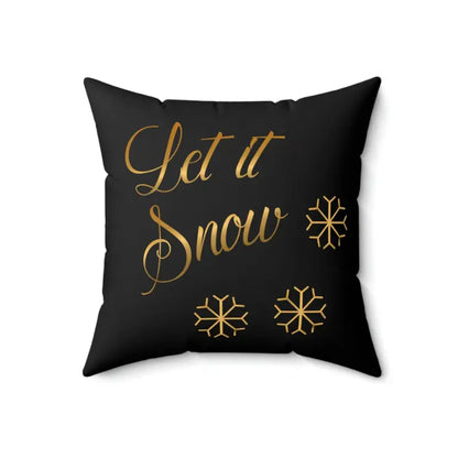 Let it Snow on Black Spun Polyester Square Pillow - 18’’ × Home Decor