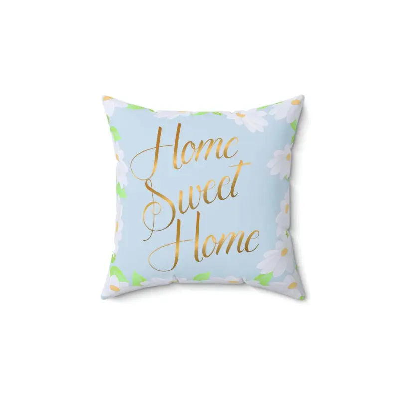 Cozy Up with the Home Sweet Spun Polyester Square Pillow - 14’’ × Decor