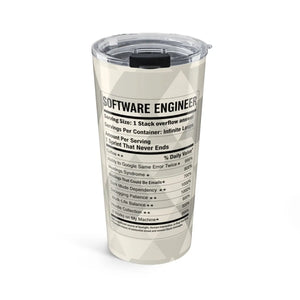 Software Engineer Nutrition Facts Tumbler 20oz | Funny Coder Gift | Developer Travel Cup - Tumblers