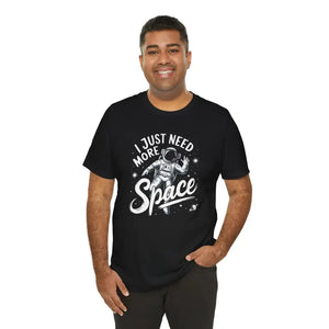 Astronaut Unisex Jersey Short Sleeve Tee i Need More Space - Dipaliz - T-shirts