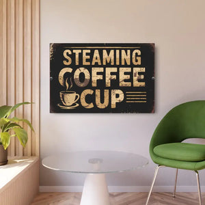 Vintage Steaming Coffee Cup Metal Art Sign - Dipaliz - Novelty Signs