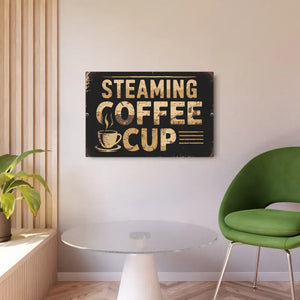 Vintage Steaming Coffee Cup Metal Art Sign - Dipaliz - Novelty Signs