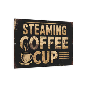 Vintage Steaming Coffee Cup Metal Art Sign - Dipaliz - Novelty Signs