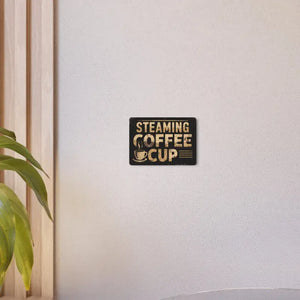 Vintage Steaming Coffee Cup Metal Art Sign - Dipaliz - Novelty Signs