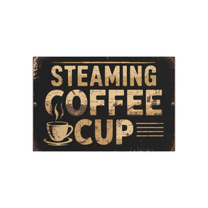 Vintage Steaming Coffee Cup Metal Art Sign - Dipaliz - 36″ x 24″ (horizontal) / 0.12’’ - Novelty Signs