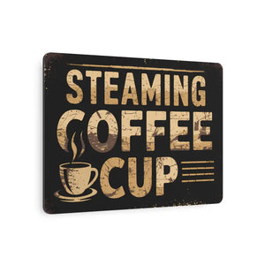 Vintage Steaming Coffee Cup Metal Art Sign - Dipaliz - Novelty Signs