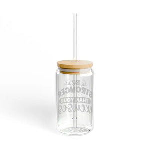 Sipper Glass - be Stronger than your Excuses Inspirational - Dipaliz - Tumblers