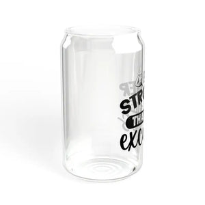 Sipper Glass - be Stronger than your Excuses Inspirational - Dipaliz - Tumblers