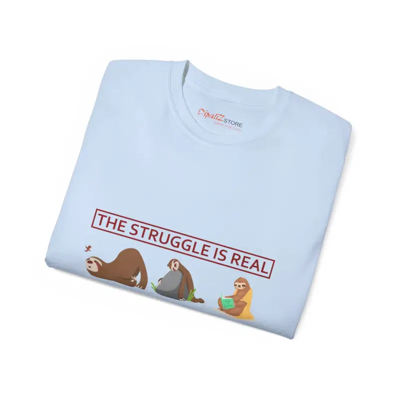 The Struggle is Real Unisex Ultra Cotton Tee - T-shirt