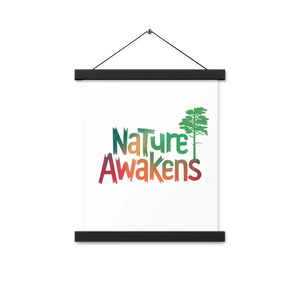 Nature Awakens Poster with Lightweight Wooden Hanger - Dipaliz - 11″×14″ - Posters Prints & Visual Artwork