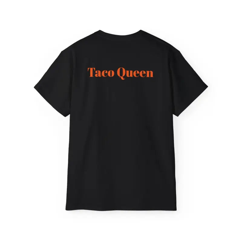 Become the Taco Queen with our Ultra Cotton Unisex Tee! - T-shirt