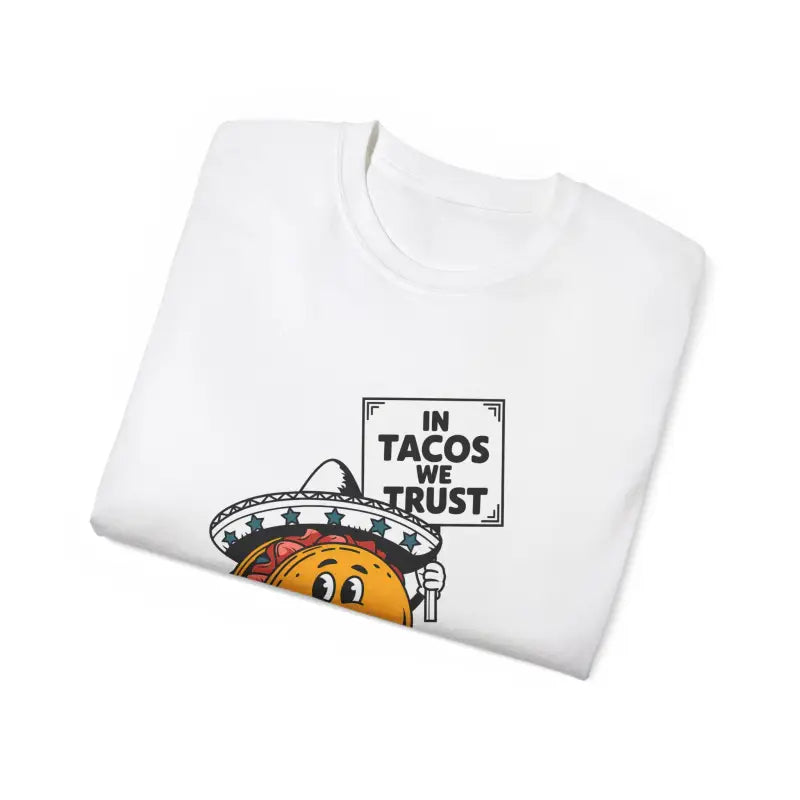 In Taco we Trust Unisex Ultra Cotton Tee - T-shirt