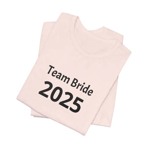Flattering Team Bride Tee - 2025 Party Shirt - Dipaliz - T-shirts