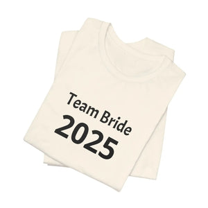 Flattering Team Bride Tee - 2025 Party Shirt - Dipaliz - T-shirts
