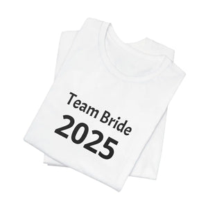 Flattering Team Bride Tee - 2025 Party Shirt - Dipaliz - T-shirts