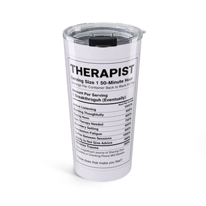 Therapist Nutrition Facts Tumbler 20oz | Funny Counselor Gift | Mental Health Travel Cup - Tumblers