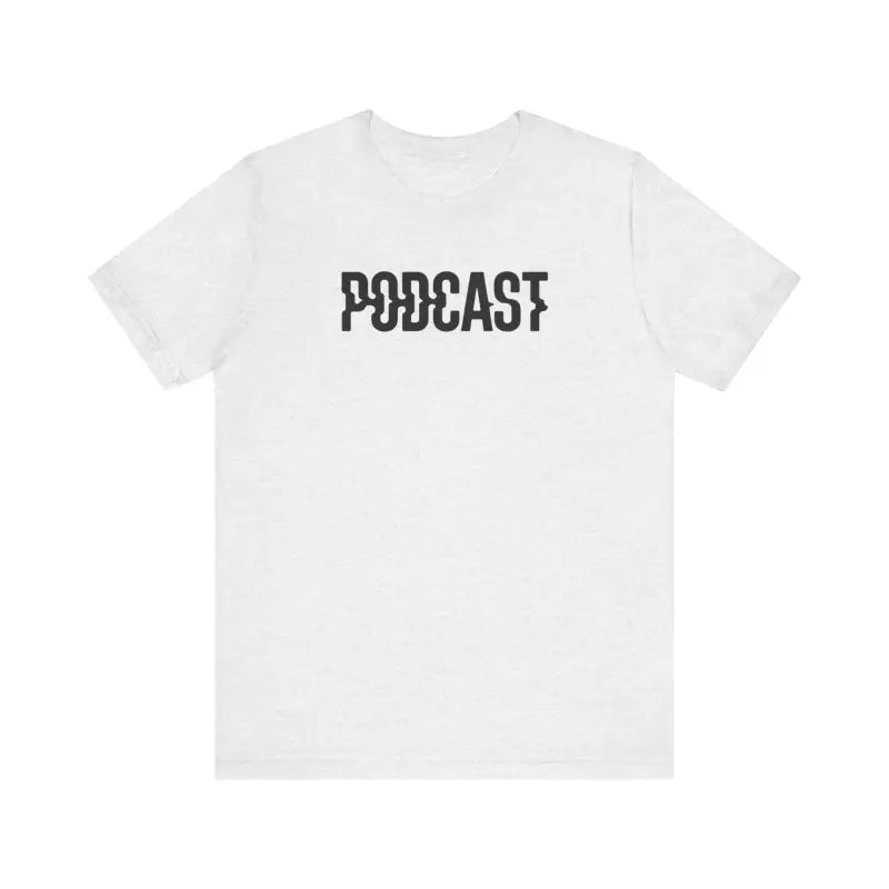 Timeless Unisex Jersey Short Sleeve Tee for Podcast Lovers - T-shirt