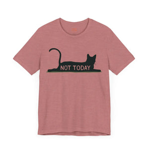 Classic not Today Cat Unisex Jersey Tee Cotton - Dipaliz - T-shirts