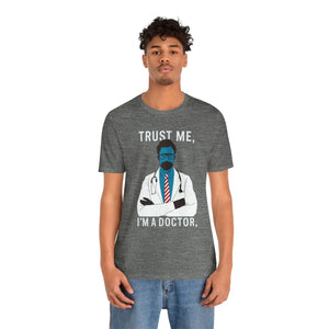 Soft Jersey Short Sleeve - Trust me i am a Doctor Tee - Dipaliz - T-shirts