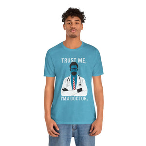 Soft Jersey Short Sleeve - Trust me i am a Doctor Tee - Dipaliz - T-shirts
