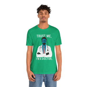 Soft Jersey Short Sleeve - Trust me i am a Doctor Tee - Dipaliz - T-shirts