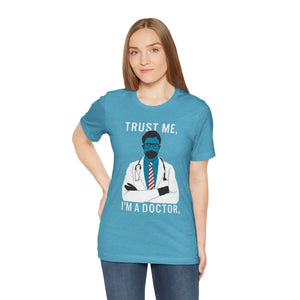 Soft Jersey Short Sleeve - Trust me i am a Doctor Tee - Dipaliz - T-shirts