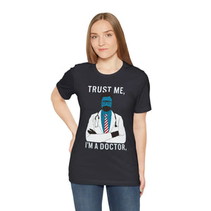 Soft Jersey Short Sleeve - Trust me i am a Doctor Tee - Dipaliz - T-shirts