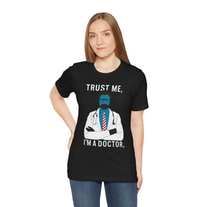 Soft Jersey Short Sleeve - Trust me i am a Doctor Tee - Dipaliz - T-shirts