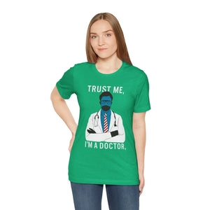 Soft Jersey Short Sleeve - Trust me i am a Doctor Tee - Dipaliz - T-shirts
