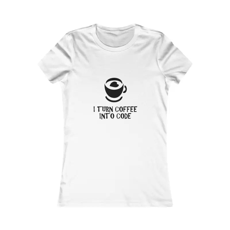 Women’s Favorite Tee: Turn Coffee Into Code in Style - s / White T-shirt