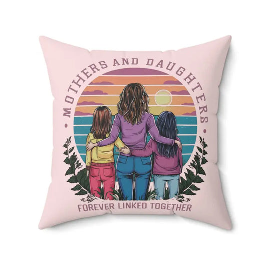 Mothers and Daughters Spun Polyester Square Pillow - 20’’ × Home Decor