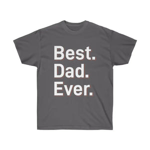 Best Dad Ever Ultra Cotton Tee Fathers Day Gift Shirt - Dipaliz - Charcoal / s - T-shirts