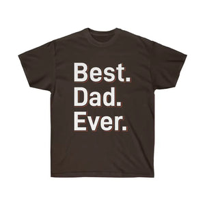 Best Dad Ever Ultra Cotton Tee Fathers Day Gift Shirt - Dipaliz - Dark Chocolate / s - T-shirts