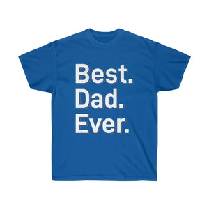 Best Dad Ever Ultra Cotton Tee Fathers Day Gift Shirt - Dipaliz - Royal / s - T-shirts