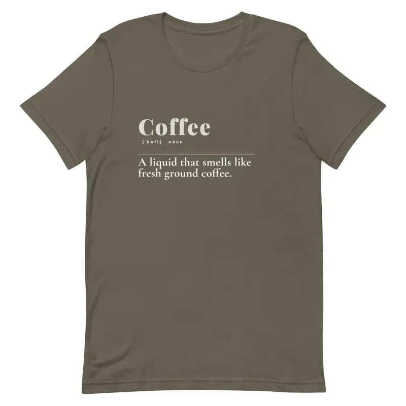 Unisex Coffee Tee: Trendy Fashion for 2024 Style Upgrade - Army / s T-shirts