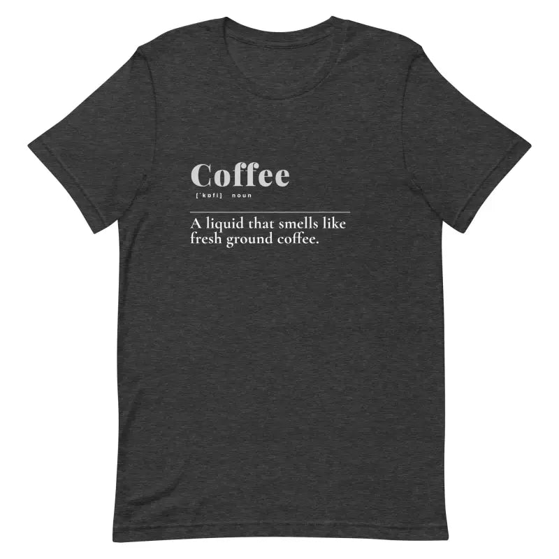 Unisex Coffee Tee: Trendy Fashion for 2024 Style Upgrade - Dark Grey Heather / Xs T-shirts