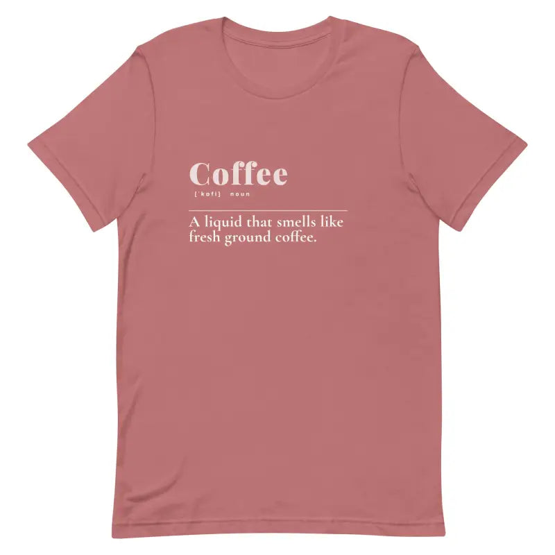 Unisex Coffee Tee: Trendy Fashion for 2024 Style Upgrade - Mauve / s T-shirts