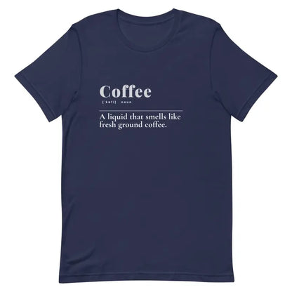 Unisex Coffee Tee: Trendy Fashion for 2024 Style Upgrade - Navy / Xs T-shirts