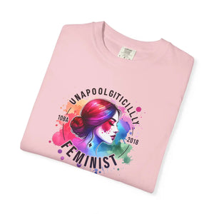 Unapologetically Feminist Garment Dyed t Shirt - Dipaliz - T-shirts
